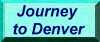 Journey to Denver button